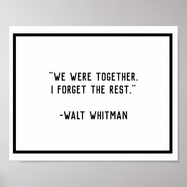 We Were Together Whitman Quote  Poster (Front)