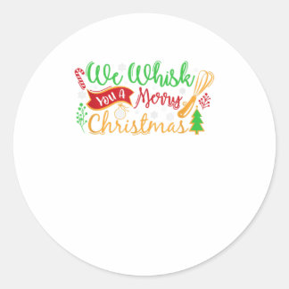 We Whisk You a Merry Christmas Classic Round Sticker
