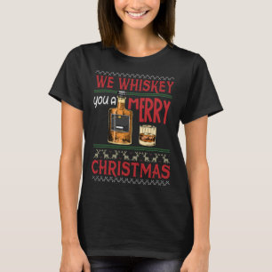 We Whiskey You A Merry Christmas Funny Wine Drinki T-Shirt