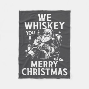 We Whiskey You A Merry Christmas, Whiskey Santa Ch Fleece Blanket