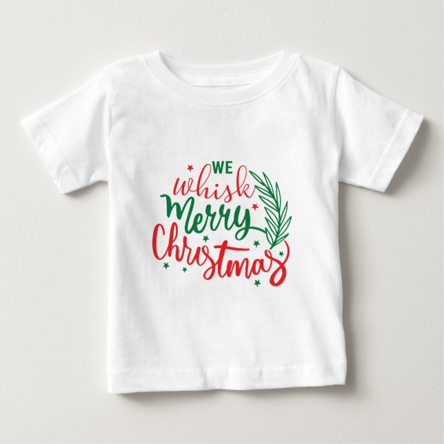 We Whistle Merry Christmas   Baby T-Shirt (Front)