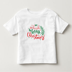 We Whistle Merry Christmas Toddler T-Shirt