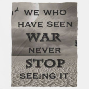 WE WHO HAVE SEEN WAR FLEECE BLANKET