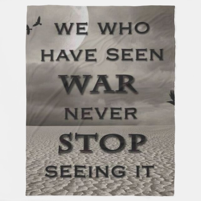 WE WHO HAVE SEEN WAR FLEECE BLANKET (Front)