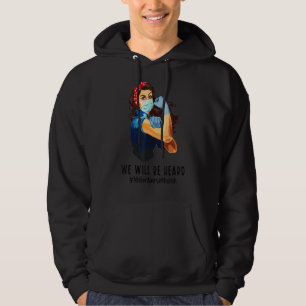 We Will Be Heard Brown Hair Nurse Million Nurse Ma Hoodie