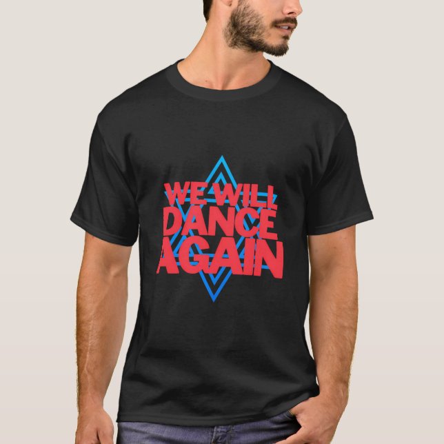 We Will Dance Again - Israel Flag - We Will Dance  T-Shirt (Front)