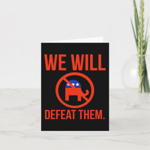 We Will Defeat Them. 1 Card
