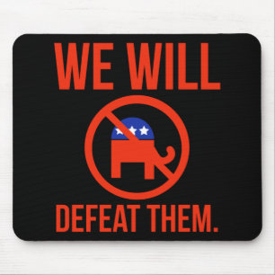 We Will Defeat Them. 1 Mouse Pad