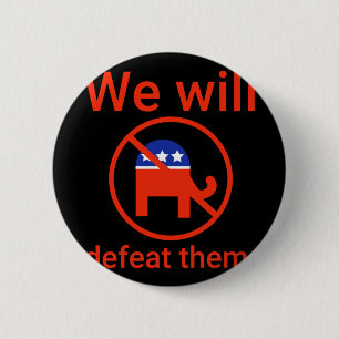 We Will Defeat Them. 2 6 Cm Round Badge