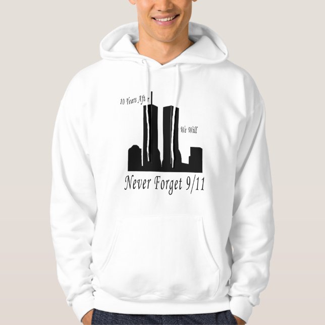 We Will Never Forget 9/11 Hoodie (Front)