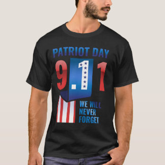 We Will Never Forget 9-11 Patriot Day T-Shirt