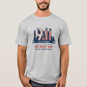 We Will Never Forget 9/11 Patriot Day T-Shirt