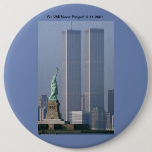 We Will Never Forget! 9-22-2001 Button