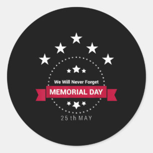 We Will Never Forget Memorial Day Shirt Classic Round Sticker