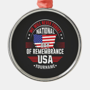 We Will Never Forget National Day of Remembrance Metal Ornament