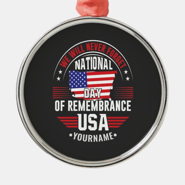 We Will Never Forget National Day of Remembrance Metal Ornament (Front)