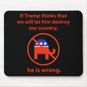 We Will Not Let Him Destroy Our Country Mouse Pad