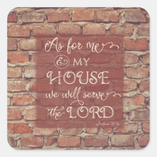 We Will Serve the Lord - Joshua 24:15 Square Sticker