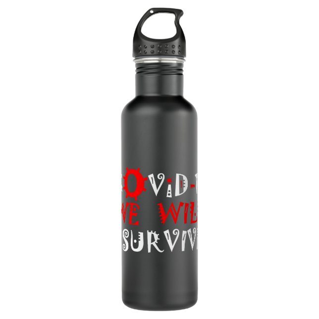 We Will Survive COVID-19 –  Strength & Resilience 710 Ml Water Bottle (Front)