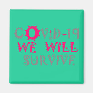 We Will Survive COVID-19 –  Strength & Resilience Magnet