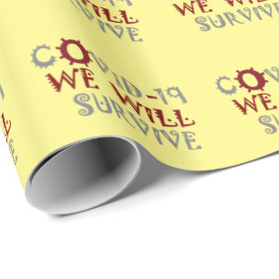 We Will Survive COVID-19 –  Strength & Resilience Wrapping Paper