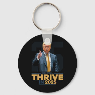 We Will Thrive In 2025! Key Ring