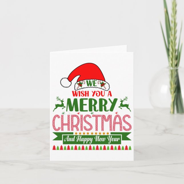 We Wish You A Merry Christmas And Happy New Year.  Card (Front)
