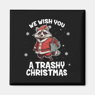 We Wish You A Trashy Christmas Racoon Animal Love Magnet