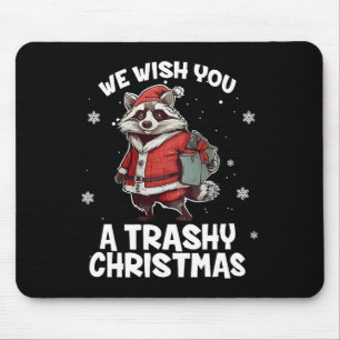 We Wish You A Trashy Christmas Racoon Animal Love Mouse Pad