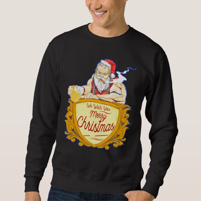 We Wish you Merry Christmas costumes Santa Claus Sweatshirt (Front)