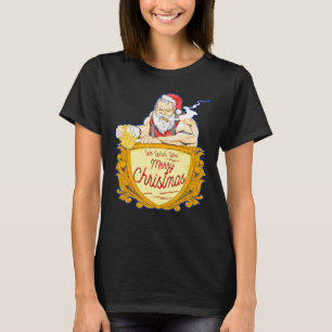 We Wish you Merry Christmas costumes Santa Claus T-Shirt