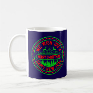 We Wish You Merry Christmas Happy New Year-13395 Coffee Mug