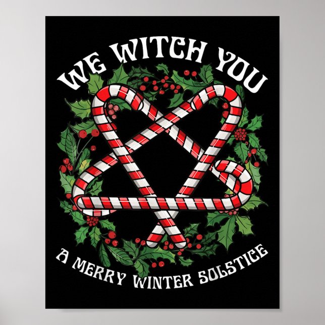 We Witch You A Merry Winter Solstice Wiccan Witchy Poster (Front)