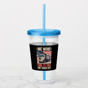 We Won Time To Take The Trash Out Trump 47 Acrylic Tumbler