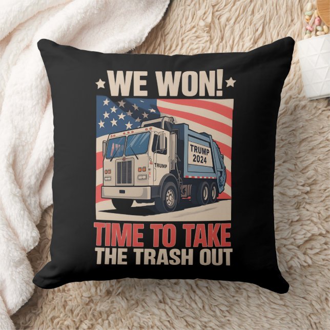 We Won Time To Take The Trash Out Trump 47 Cushion (Blanket)