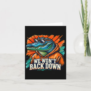 We Won't Back Down Blue And Orange Gator White Card