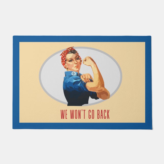We Wont Go Back Rosie Riveter  Doormat (Front)