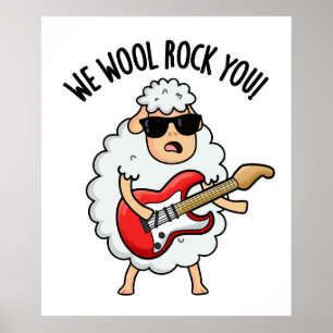 We Wool Rock You Funny Sheep Pun  Poster