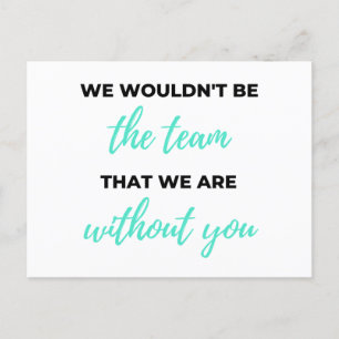 We Wouldn't Be The Team That We Are 2 Holiday Postcard