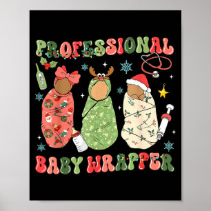 We Wrap The L D Nicu Mother Baby Nurse Xmas Poster
