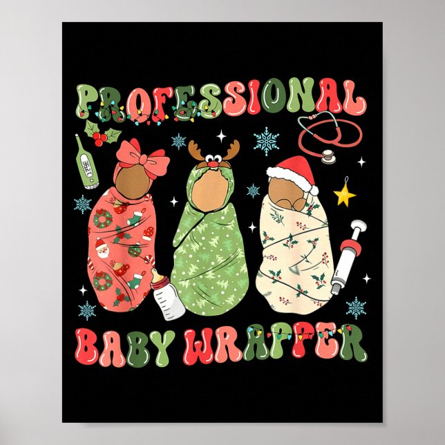 We Wrap The L D Nicu Mother Baby Nurse Xmas  Poster (Front)