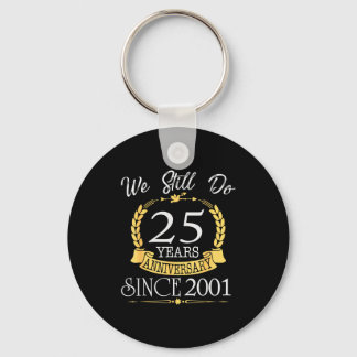 We Year Still 25 Anniversary Since 2001 Key Ring