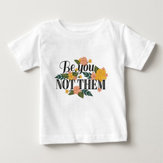 we you get them baby T-Shirt (Front)