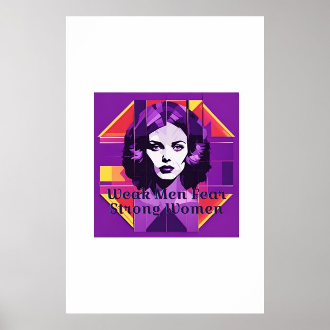 Weak Men Fear Strong Women Poster (Front)