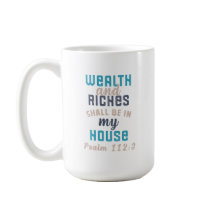 Wealth and Riches Shall Be In My House Mug