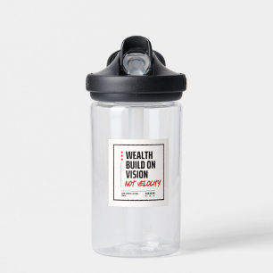 WEALTH BUILT ON VISION, NOT VELOCITY. - Investor Water Bottle