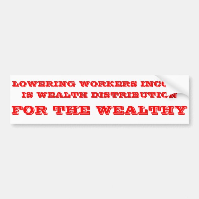 Wealth distribution bumper sticker (Front)