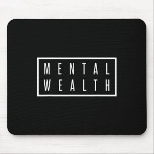 Wealth Mental Health Care For Men And Women  Mouse Pad