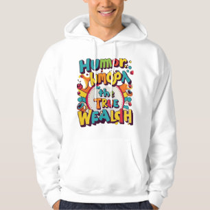 "Wealth of Humour" Hoodie