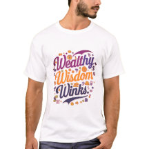  Wealthy Wisdom Winks Graphic basic T-shirt